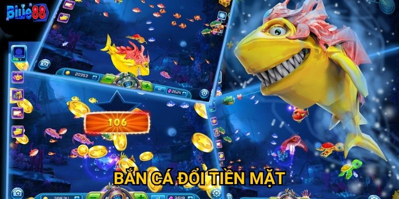 Bắn cá đổi tiền mặt tại Blue88 có thực sự kiếm được tiền? 1 Bắn cá đổi tiền mặt