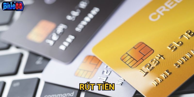 Rút tiền từ Blue88 có nhanh chóng và đảm bảo an toàn? 4 Rút tiền