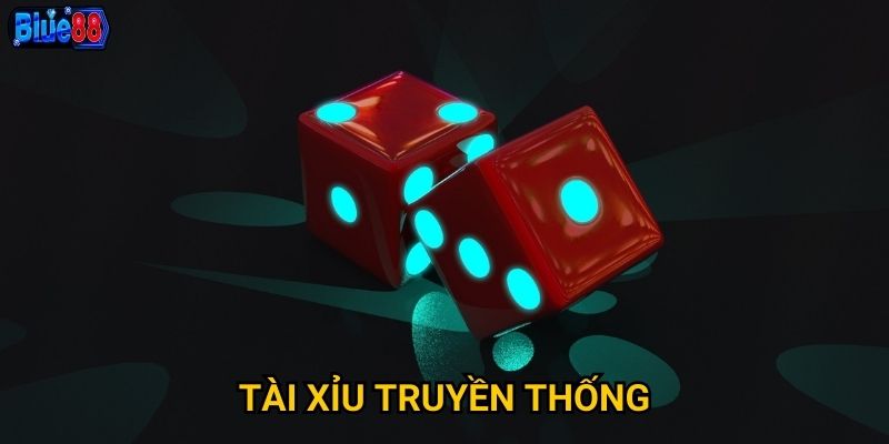 Tài xỉu truyền thống tại Blue88 có gì hấp dẫn người chơi Việt? 9 Tài xỉu truyền thống