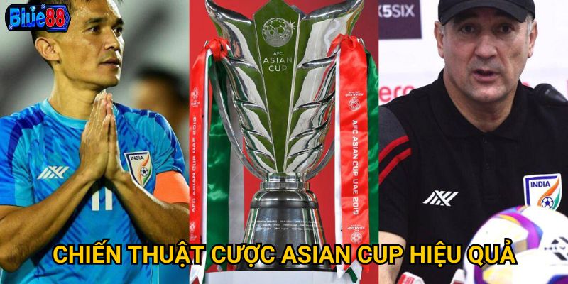 Cược asian cup tại Blue88 có phù hợp với người hâm mộ châu Á? 3 Chiến thuật cược Asian Cup hiệu quả